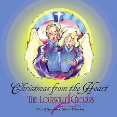 Christmas from the Heart by The Louisville Chorus & Daniel Spurlock album reviews, ratings, credits