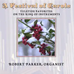 A Festival of Carols by Robert W. Parker album reviews, ratings, credits