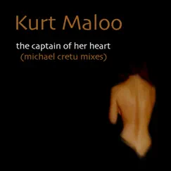 The Captain of Her Heart (Michael Cretu Mixes) by Kurt Maloo album reviews, ratings, credits