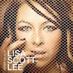 Never Or Now by Lisa Scott-Lee album reviews, ratings, credits