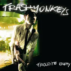 Favourite Enemy - Single by Trashmonkeys album reviews, ratings, credits