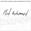 Not Ashamed (feat. Laura-Lee Cascagnette & Ryan Ofei) - Single album lyrics, reviews, download
