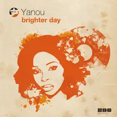 Brighter Day (Remixes) - Single by Yanou album reviews, ratings, credits