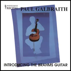 Introducing the Brahms Guitar by Paul Galbraith album reviews, ratings, credits