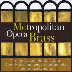 Metropolitan Opera Brass by The Metropolitan Opera Orchestra album reviews, ratings, credits