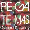 Pégate Más - Single album lyrics, reviews, download