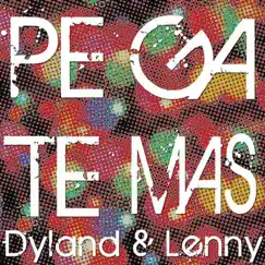 Pégate Más - Single by Dyland & Lenny album reviews, ratings, credits