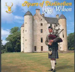Pipers of Distinction: Greg Wilson (Bonus Track Version) by Greg Wilson album reviews, ratings, credits