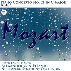 Mozart: Piano Concerto No. 21 in C major, K. 467 by Nuremberg Symphony Orchestra & Alexander von Pitamic album reviews, ratings, credits