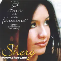 El Amor Es un Fantasma (single/sencillo) by Shery album reviews, ratings, credits