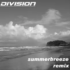 Summer Breeze (Remixes) - EP by Division album reviews, ratings, credits