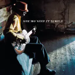 Keep It Simple by Keb' Mo' album reviews, ratings, credits