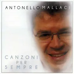 Canzoni per sempre by Antonello Mallaci album reviews, ratings, credits