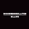 Discombobulated / Klave - EP album lyrics, reviews, download