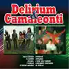 Delirium & Camaleonti album lyrics, reviews, download