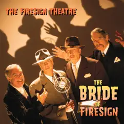 The Bride of Firesign by The Firesign Theatre album reviews, ratings, credits