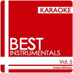 Vol. 5, Happy Birthday (Karaoke) by Best Instrumentals album reviews, ratings, credits