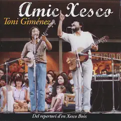 Amic Xesco - Del repertori d'en Xesco Boix by Toni Giménez album reviews, ratings, credits