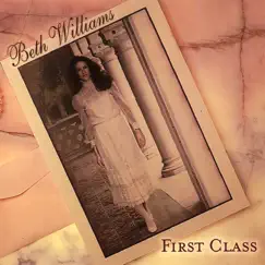 First Class by Beth Williams album reviews, ratings, credits