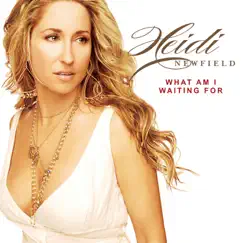 What Am I Waiting For by Heidi Newfield album reviews, ratings, credits