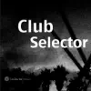 Club Selector album lyrics, reviews, download