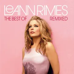 The Best of LeAnn Rimes (Remixed) by LeAnn Rimes album reviews, ratings, credits