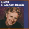 Best of T. Graham Brown album lyrics, reviews, download