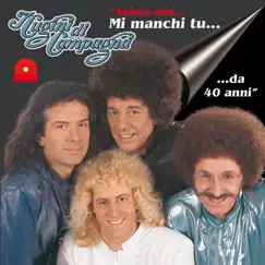 Anima mia... Mi manchi tu ...da 40 anni, vol. 1 by Cugini di Campagna album reviews, ratings, credits