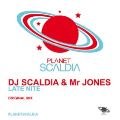 Late Nite - Single by DJ Scaldia & Mr Jones album reviews, ratings, credits