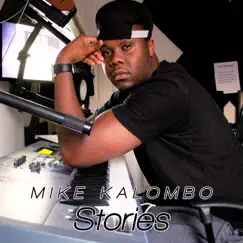Stories - EP by Mike Kalombo album reviews, ratings, credits