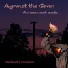 Against the Grain - Single album lyrics, reviews, download