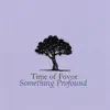 Something Profound album lyrics, reviews, download