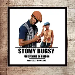 Une femme en prison (feat. Kelly Rowland) - EP by Stomy Bugsy album reviews, ratings, credits