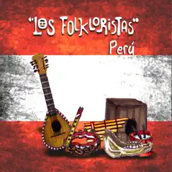 Perú by Los Folkloristas album reviews, ratings, credits