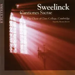 Sweelinck: Cantiones Sacrae by Choir of Clare College, Cambridge & Timothy Brown album reviews, ratings, credits