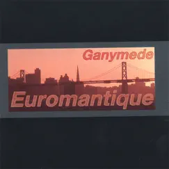 Euromantique by Ganymede album reviews, ratings, credits