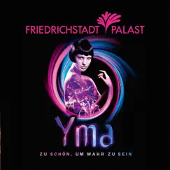 Yma - Zu schön, um wahr zu sein - FriedrichstadtPalast - EP by Various Artists album reviews, ratings, credits