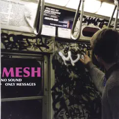 No Sound Only Messages by Mesh album reviews, ratings, credits