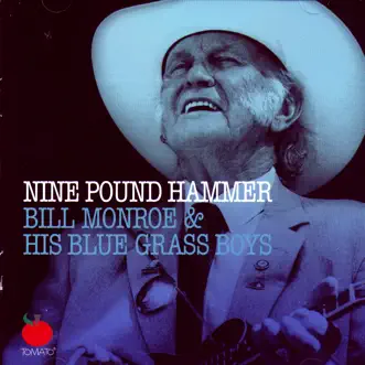 Nine Pound Hammer by Bill Monroe and His Bluegrass Boys album download