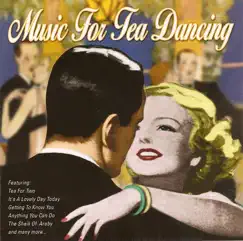 Music for Tea Dancing by Various Artists album reviews, ratings, credits