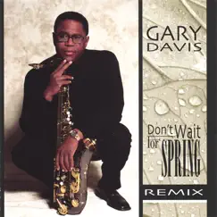 Don't Wait for Spring Remix by Gary Davis album reviews, ratings, credits