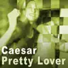 Pretty Lover - Single album lyrics, reviews, download