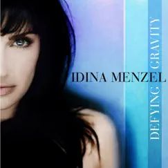 Defying Gravity - Single by Idina Menzel album reviews, ratings, credits