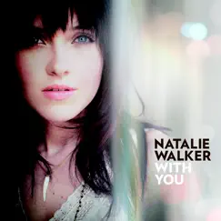 With You by Natalie Walker album reviews, ratings, credits