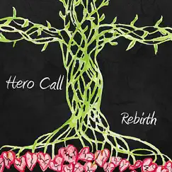 Rebirth - EP by Hero Call album reviews, ratings, credits