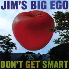 Don't Get Smart by Jim's Big Ego album reviews, ratings, credits