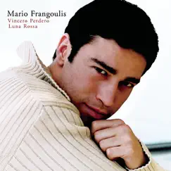 Vincerò, Perderò / Luna Rossa - Single by Mario Frangoulis album reviews, ratings, credits