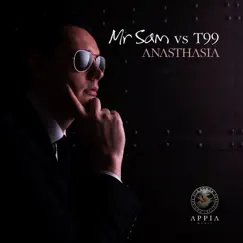 Anasthasia - Single by Mr Sam Vs. T99 album reviews, ratings, credits