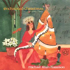 Enchanted Christmas - Vol. 3 by Michael Allen Harrison album reviews, ratings, credits
