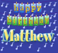 Happy Birthday Matthew (Vocal - Traditional Happy Birthday Song Sung to Matthew) Song Lyrics